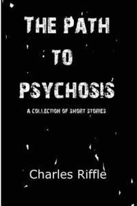 bokomslag The Path to Psychosis: A Collection of Short Stories