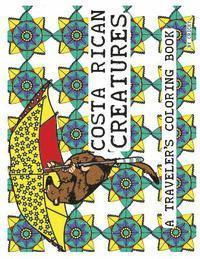 Costa Rican Creatures: A Traveler's Coloring Book 1