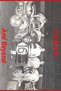 William J. Kramer - Fubar And Beyond: Fouled up beyond all recognition, Häftad