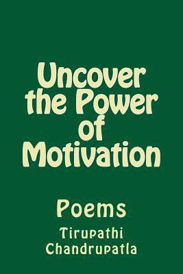 Uncover the Power of Motivation: Poems 1