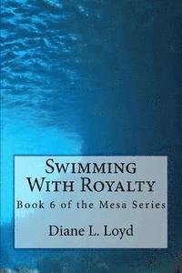 bokomslag Swimming with Royalty: Book Six of the Mesa Series