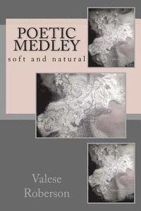 Poetic Medley: soft and natural 1