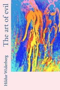 The art of evil