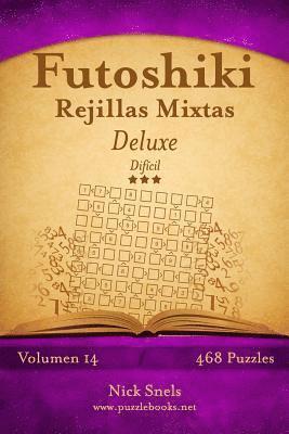 bokomslag Futoshiki Rejillas Mixtas Deluxe - Difícil - Volumen 14 - 468 Puzzles