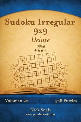 bokomslag Sudoku Irregular 9x9 Deluxe - Difícil - Volumen 22 - 468 Puzzles