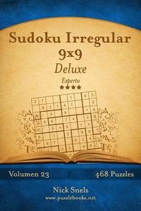 bokomslag Sudoku Irregular 9x9 Deluxe - Experto - Volumen 23 - 468 Puzzles