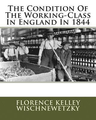 bokomslag The Condition Of The Working-Class In England In 1844