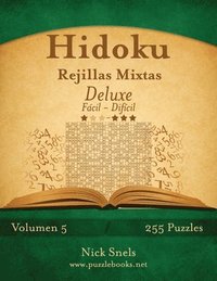 bokomslag Hidoku Rejillas Mixtas Deluxe - De Fácil a Difícil - Volumen 5 - 255 Puzzles