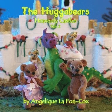 bokomslag The Huggabears: Heavenly Castles