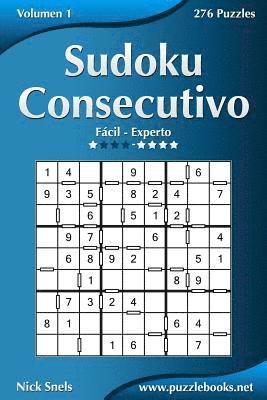 Sudoku Consecutivo - De Fácil a Experto - Volumen 1 - 276 Puzzles 1