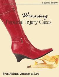 bokomslag Winning Personal Injury Cases: A Personal Injury Lawyer's Guide to Compensation in Personal Injury Litigation