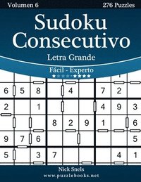 bokomslag Sudoku Consecutivo Impresiones con Letra Grande - De Fácil a Experto - Volumen 6 - 276 Puzzles