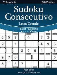 bokomslag Sudoku Consecutivo Impresiones con Letra Grande - De Fácil a Experto - Volumen 6 - 276 Puzzles