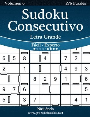 bokomslag Sudoku Consecutivo Impresiones con Letra Grande - De Fácil a Experto - Volumen 6 - 276 Puzzles