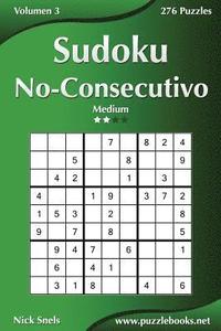 bokomslag Sudoku No-Consecutivo - Medio - Volumen 3 - 276 Puzzles