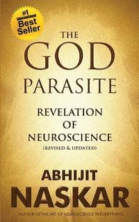 bokomslag The God Parasite: Revelation of Neuroscience
