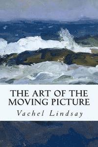 The Art of the Moving Picture 1