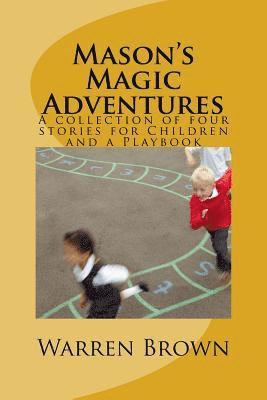 Warren Brown - Mason's Magic Adventures, Häftad. Tillgänglighet: Lägg i varukorg