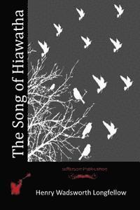 bokomslag The Song of Hiawatha