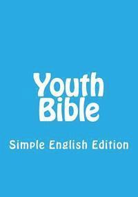 bokomslag Youth Bible: Simple English Edition