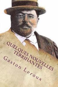 Gaston LeRoux - Quelques nouvelles terrifiantes, Häftad