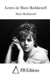 bokomslag Lettres de Marie Bashkirsteff