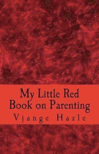 bokomslag My Little Red Book on Parenting