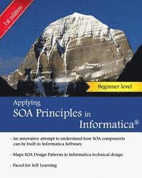 bokomslag Applying SOA Principles in Informatica: Applying Service Oriented Architecture (SOA) principles in Informatica PowerCenter