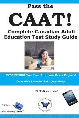 Pass the CAAT! Complete Canadian Adult Achievement Test Study Guide 1