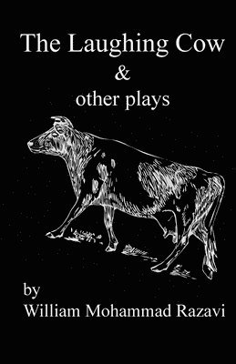 William Mohammad Razavi - The Laughing Cow & other plays, Häftad. Tillgänglighet: Lägg i varukorg