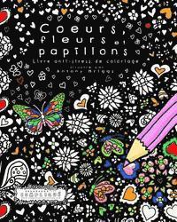 bokomslag Coeurs, Fleurs et Papillons: Livre anti-stress de coloriage
