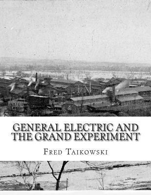 bokomslag General Electric and the Grand Experiment: GE, PCBs and Type 1 Diabetes