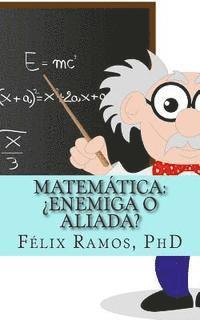 bokomslag Matemática: ¿Enemiga o aliada?