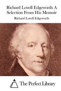 bokomslag Richard Lovell Edgeworth a Selection from His Memoir