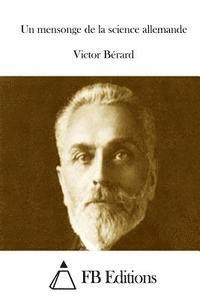 Victor Berard, Fb Editions - Un mensonge de la science allemande, Häftad