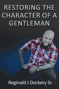 Restoring the Character of a Gentleman 1