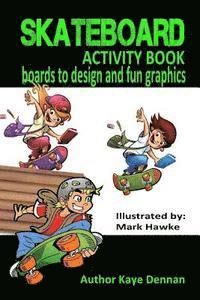 bokomslag Skateboard Activity Book: Boards To Design And Humorous Graphics