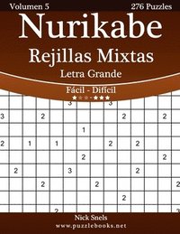 bokomslag Nurikabe Rejillas Mixtas Impresiones con Letra Grande - De Fácil a Difícil - Volumen 5 - 276 Puzzles