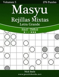 bokomslag Masyu Rejillas Mixtas Impresiones con Letra Grande - De Fácil a Difícil - Volumen 5 - 276 Puzzles