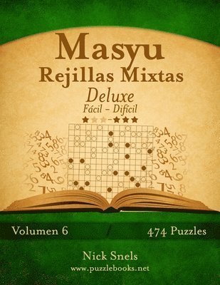 bokomslag Masyu Rejillas Mixtas Deluxe - De Facil a Dificil - Volumen 6 - 474 Puzzles