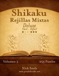 bokomslag Shikaku Rejillas Mixtas Deluxe - De Fácil a Difícil - Volumen 5 - 255 Puzzles