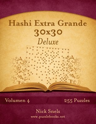 Hashi Extra Grande 30x30 Deluxe - Volumen 4 - 255 Puzzles 1