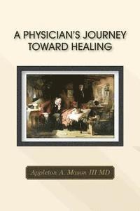 A Physician's Journey Toward Healing 1