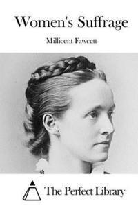 Millicent Fawcett, The Perfect Library - Women's Suffrage, Häftad