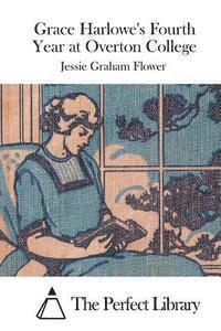 Jessie Graham Flower, The Perfect Library - Grace Harlowe's Fourth Year at Overton College, Häftad