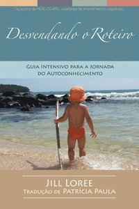 bokomslag Desvendando o Roteiro: Guia Intensivo para a Jornada do Autoconhecimento