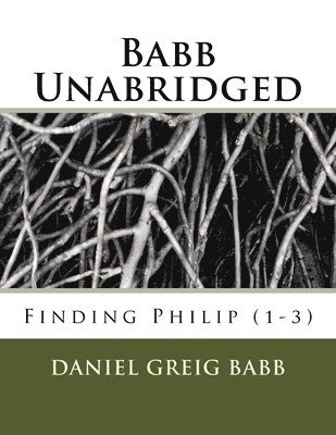 Babb Unabridged: Finding Philip (1-3) 1