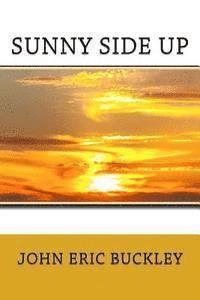 John Eric Buckley - Sunny Side Up, Häftad