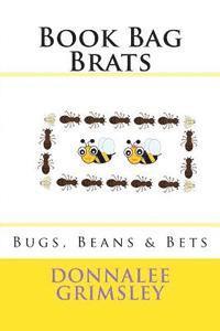 bokomslag Book Bag Brats: Bugs, Beans & Bets