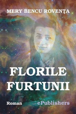 Mery Bencu Roventa, Vasile Poenaru - Florile Furtunii: Sfâsieri de Suflet Pe Coli Albe de Hârtie, Häftad